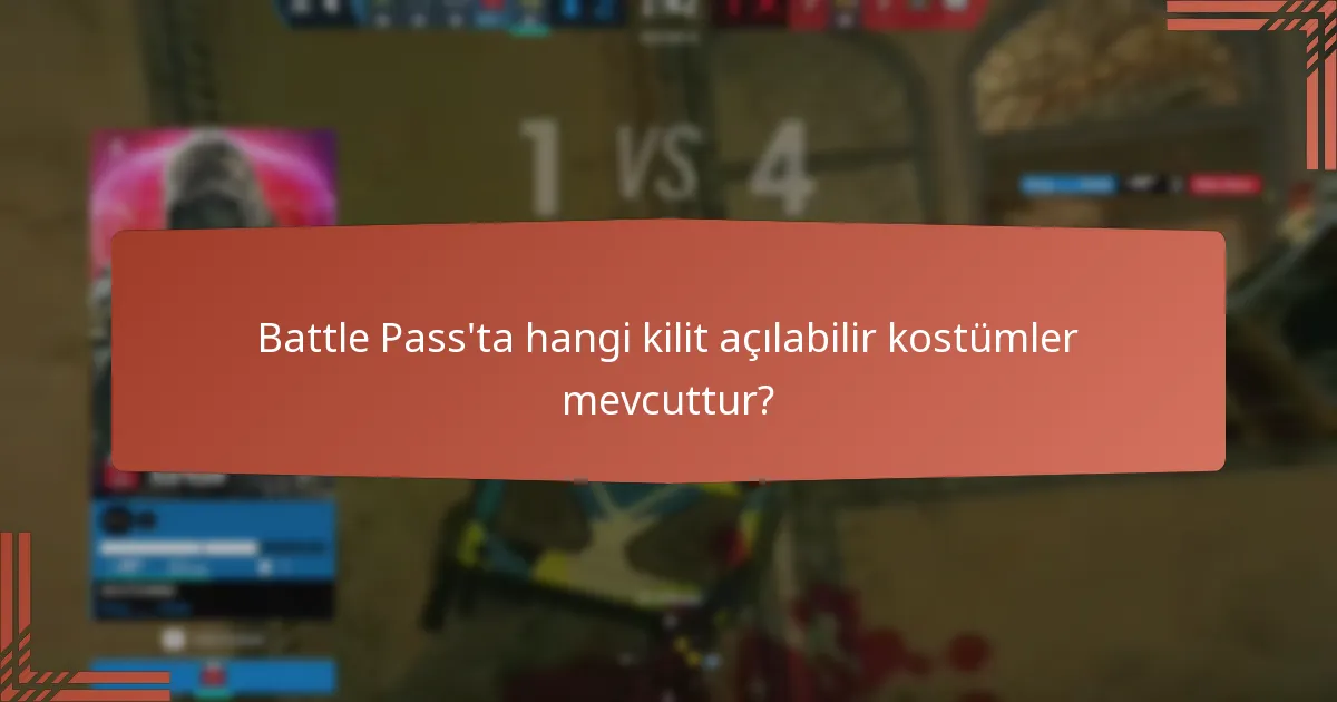 Oyuncular Battle Pass aracılığıyla hangi özel içerikleri açabilir?