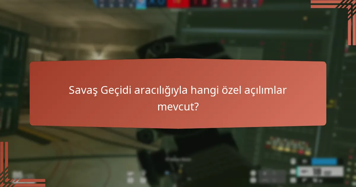 Savaş Geçidi’nden hangi temalı eşyaları kazanabilirim?