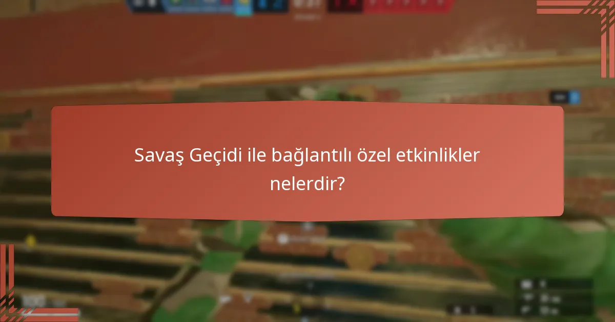 Savaş Geçidi’nde hangi kozmetik yükseltmeler bulunmaktadır?