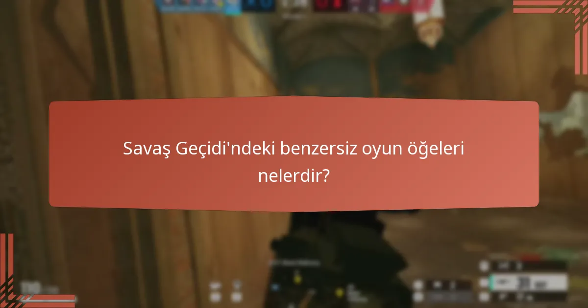 Savaş Geçidi’nin değerini nasıl değerlendirebilirim?