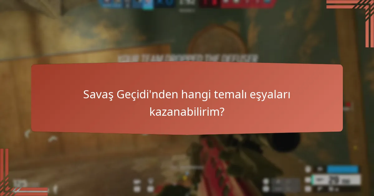Savaş Geçidi ile ilişkili özel zorluklar nelerdir?