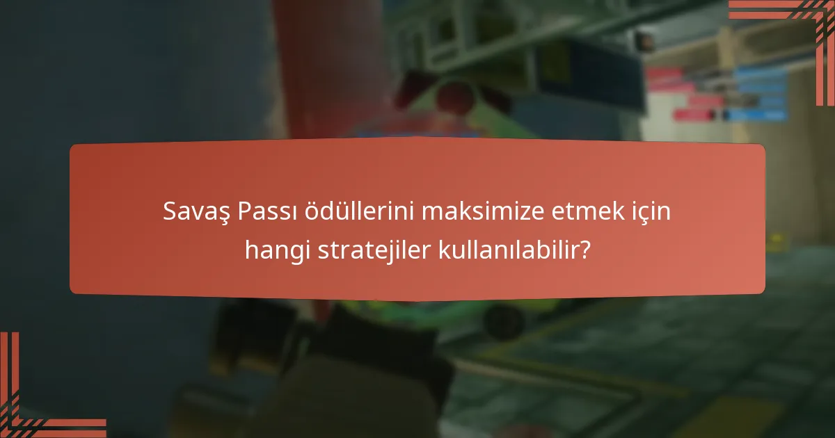Savaş Passı’ndaki seviye ödül sistemi nasıl çalışır?