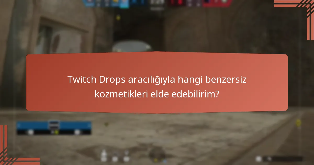 Twitch Drops için sınırlı süreli teklifler nelerdir?
