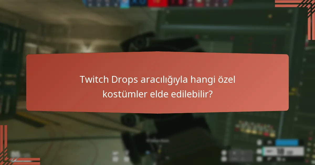 Twitch Drops ile ilişkili etkinlik zorlukları nelerdir?