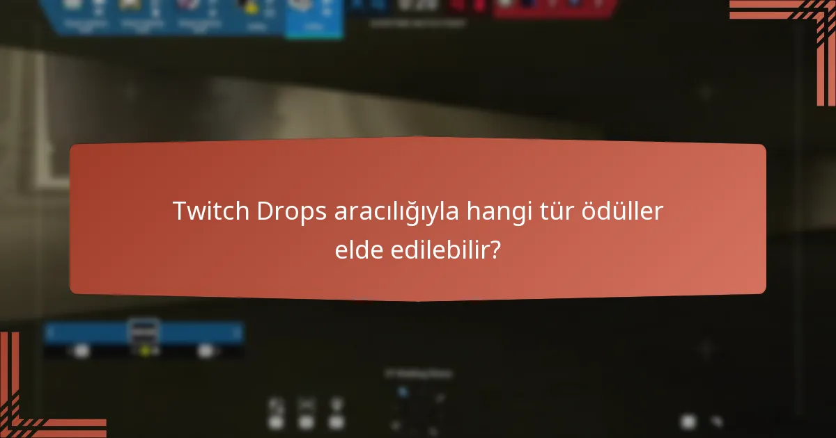 İzleyiciler Twitch Drops alma şanslarını nasıl artırabilir?