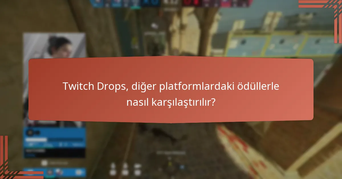 Twitch Drops aracılığıyla hangi özel ödülleri kazanabilirim?
